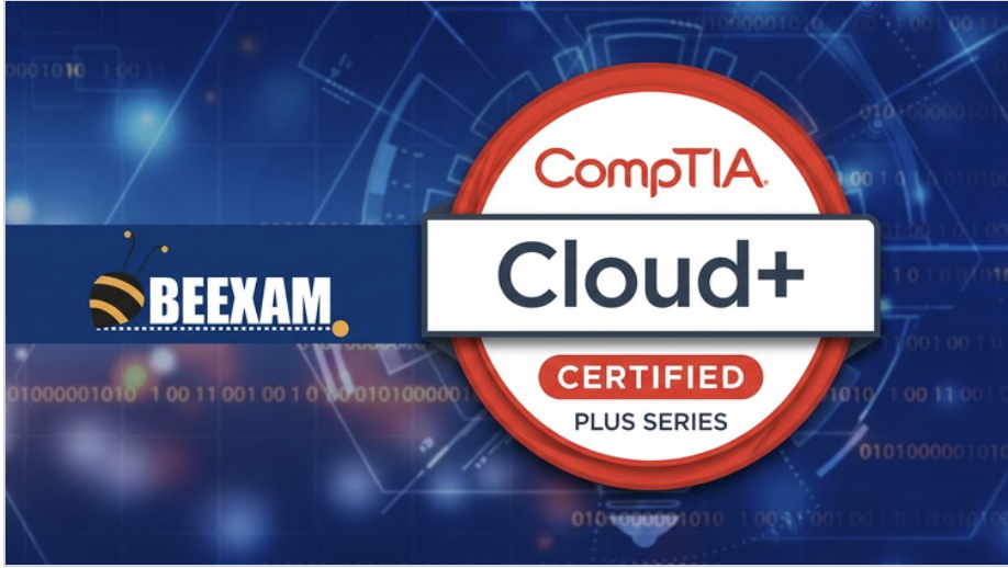A promotional banner for a CompTIA Cloud+ certification exam. On the right is a large circular red and white emblem that reads "CompTIA Cloud+ CERTIFIED PLUS SERIES". A dark blue horizontal band extends to the left, featuring the logo for "BEEXAM," which consists of a stylized yellow and black bee next to the text. The entire graphic is set against a dark blue, tech-themed background filled with light blue digital network lines, binary code, and bokeh light effects.